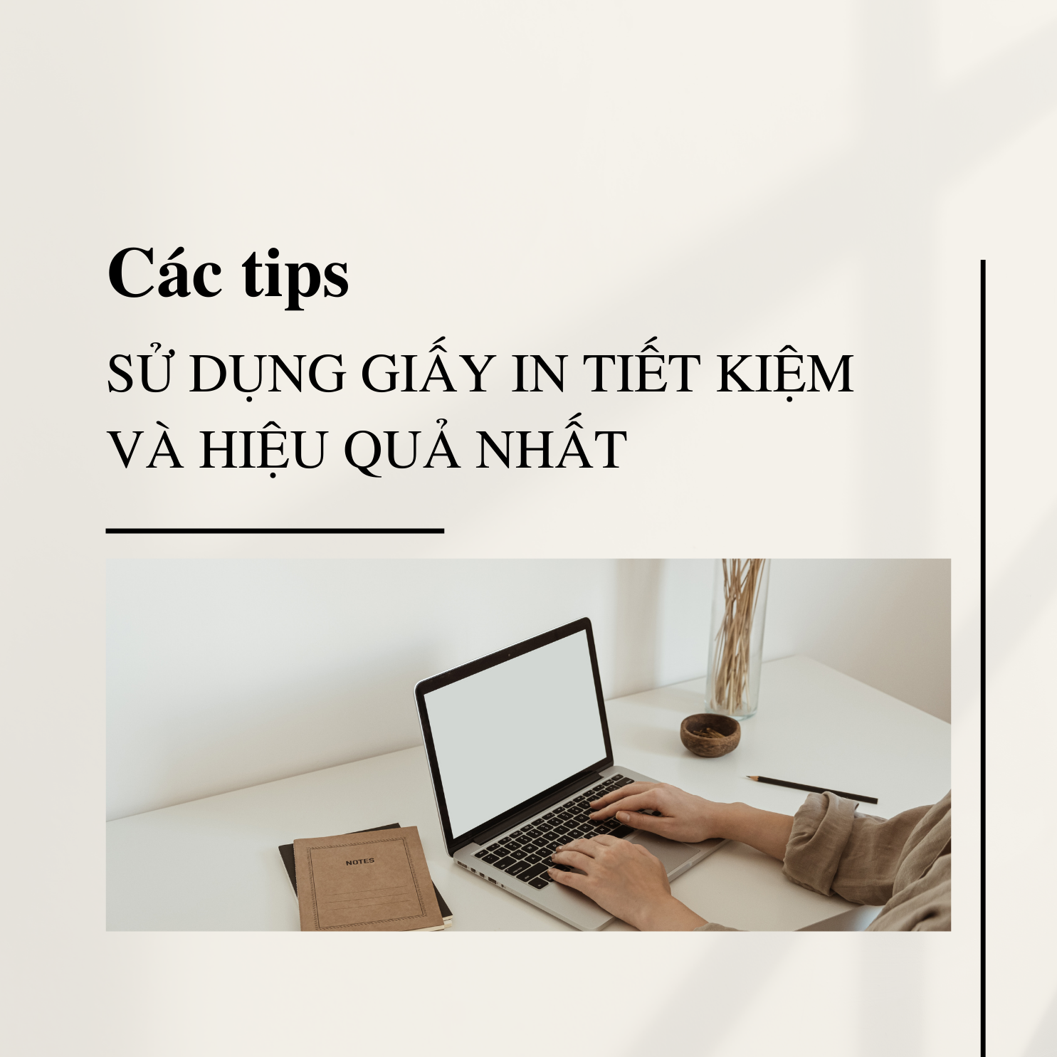 CÁC TIPS SỬ DỤNG GIẤY IN TIẾT KIỆM VÀ HIỆU QUẢ NHẤT